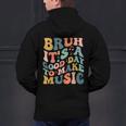 Bruh It's A Good Day To Make Music Musician Music Teacher Men's Hoodie Back Print, gift for family, gift for coworker Bruh It's A Good Day To Make Music Musician Music Teacher Men's Hoodie Back Print, gift for family, gift for coworker