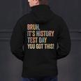 Bruh It's History Test Day You Got This History Teacher Men's Hoodie Back Print, History Teacher Hoodies, gift for family, gift for coworker Bruh It's History Test Day You Got This History Teacher Men's Hoodie Back Print, History Teacher Hoodies, gift for family, gift for coworker