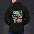 Bruh It's Test Day You Got This Funny Teacher Men's Hoodie Back Print, gift for family, gift for coworker Bruh It's Test Day You Got This Funny Teacher Men's Hoodie Back Print, gift for family, gift for coworker