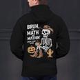 Bruh The Math Ain't Mathin' Show Your Work Halloween Teacher Men's Hoodie Back Print, gift for family, gift for coworker Bruh The Math Ain't Mathin' Show Your Work Halloween Teacher Men's Hoodie Back Print, gift for family, gift for coworker