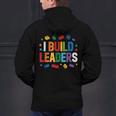 I Build Leaders Bricks Building Blocks Teacher Brick Builder Men's Hoodie Back Print, gift for family, gift for coworker
