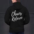 Chaos Referee For Mom Dad Teacher Shirt Cute Coach For Men Women Men's Hoodie Back Print, gift for family, gift for coworker