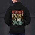 Dad My Favorite Teacher Is My Daughter Proud Daddy Men's Hoodie Back Print, gift for family, gift for coworker