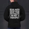 Dear Math Grow Up Solve Your Own Problems Math Teacher Men's Hoodie Back Print, gift for family, gift for coworker Dear Math Grow Up Solve Your Own Problems Math Teacher Men's Hoodie Back Print, gift for family, gift for coworker