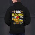 I Dig Teaching Dump Truck Construction Back School Teacher Men's Hoodie Back Print, gift for family, gift for coworker I Dig Teaching Dump Truck Construction Back School Teacher Men's Hoodie Back Print, gift for family, gift for coworker