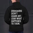 Dinosaurs Didn't Learn Art Art Teacher Men's Hoodie Back Print, gift for family, gift for coworker Dinosaurs Didn't Learn Art Art Teacher Men's Hoodie Back Print, gift for family, gift for coworker
