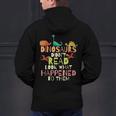 Dinosaurs Didnt Read Look What Happened To Them Teacher Men's Hoodie Back Print, gift for family, gift for coworker Dinosaurs Didnt Read Look What Happened To Them Teacher Men's Hoodie Back Print, gift for family, gift for coworker