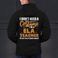 I Don't Need A Costume I'm A ELA Teacher Halloween Men's Hoodie Back Print, gift for family, gift for coworker I Don't Need A Costume I'm A ELA Teacher Halloween Men's Hoodie Back Print, gift for family, gift for coworker