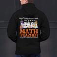 I Don't Need A Costume I'm A Math Teacher Halloween Women Men's Hoodie Back Print, gift for family, gift for coworker