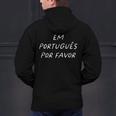 Em Português Por Favor Portuguese Teacher Brazil Men's Hoodie Back Print, gift for family, gift for coworker Em Português Por Favor Portuguese Teacher Brazil Men's Hoodie Back Print, gift for family, gift for coworker