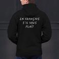 En Francais S'Il Vous Plait French Teacher Back To School Men's Hoodie Back Print, gift for family, gift for coworker En Francais S'Il Vous Plait French Teacher Back To School Men's Hoodie Back Print, gift for family, gift for coworker