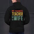 My Favorite Teacher Is My Wife Men's Hoodie Back Print, gift for family, gift for coworker