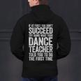 If At First You Don't Succeed Dance Teacher Shirt Men Women Men's Hoodie Back Print, gift for family, gift for coworker If At First You Don't Succeed Dance Teacher Shirt Men Women Men's Hoodie Back Print, gift for family, gift for coworker