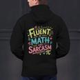 Fluent In Math And Sarcasm Math Teacher Appreciation Men's Hoodie Back Print, gift for family, gift for coworker Fluent In Math And Sarcasm Math Teacher Appreciation Men's Hoodie Back Print, gift for family, gift for coworker