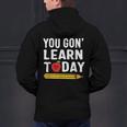 You Gon' Learn Today First Day Of School Teacher Men Women Kids Men's Hoodie Back Print, gift for family, gift for coworker