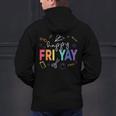Happy Fri Yay Teacher Friday For Men Women Men's Hoodie Back Print, gift for family, gift for coworker