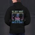 I'Ll Just Wait Until It's Quiet Skeleton Messy Bun Teacher Men's Hoodie Back Print, gift for family, gift for coworker I'Ll Just Wait Until It's Quiet Skeleton Messy Bun Teacher Men's Hoodie Back Print, gift for family, gift for coworker