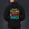 I’m Not Yelling This Is My PE School Teacher Voice I Teach Men's Hoodie Back Print, Pe Teacher Hoodies, gift for family, gift for coworker I’m Not Yelling This Is My PE School Teacher Voice I Teach Men's Hoodie Back Print, Pe Teacher Hoodies, gift for family, gift for coworker