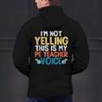 I'm Not Yelling This Is My PE Teacher Voice Men's Hoodie Back Print, Pe Teacher Hoodies, gift for family, gift for coworker I'm Not Yelling This Is My PE Teacher Voice Men's Hoodie Back Print, Pe Teacher Hoodies, gift for family, gift for coworker