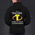I'm a Teacher What's Your Superpower Teacher Men's Hoodie Back Print, gift for family, gift for coworker I'm a Teacher What's Your Superpower Teacher Men's Hoodie Back Print, gift for family, gift for coworker