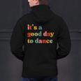 It's A Good Day To Dance Dance Teacher Dancing Dancer Men's Hoodie Back Print, gift for family, gift for coworker It's A Good Day To Dance Dance Teacher Dancing Dancer Men's Hoodie Back Print, gift for family, gift for coworker