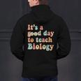 It's A Good Day To Teach Biology Biology Teacher Men's Hoodie Back Print, gift for family, gift for coworker