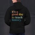 It's A Good Day To Teach History Teacher Men Women Men's Hoodie Back Print, History Teacher Hoodies, gift for family, gift for coworker It's A Good Day To Teach History Teacher Men Women Men's Hoodie Back Print, History Teacher Hoodies, gift for family, gift for coworker