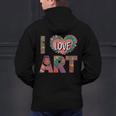 I Love Art Artist Painter Colorful Painting Art Teacher Men's Hoodie Back Print, gift for family, gift for coworker