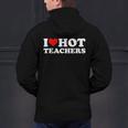 I Love Hot Teachers Men's Hoodie Back Print, gift for family, gift for coworker