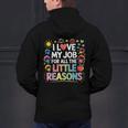 I Love My Job For All The Little Reasons Teacher Men's Hoodie Back Print, gift for family, gift for coworker I Love My Job For All The Little Reasons Teacher Men's Hoodie Back Print, gift for family, gift for coworker