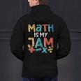 Math Is My Jam School Mathematics Women Men Math Teacher Men's Hoodie Back Print, gift for family, gift for coworker Math Is My Jam School Mathematics Women Men Math Teacher Men's Hoodie Back Print, gift for family, gift for coworker