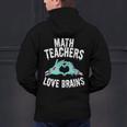 Math Teachers Love Brains Halloween Zombie Men Women T-Shirt Men's Hoodie Back Print, gift for family, gift for coworker Math Teachers Love Brains Halloween Zombie Men Women T-Shirt Men's Hoodie Back Print, gift for family, gift for coworker