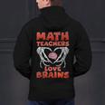 Math Teachers Love Brains Scary Halloween Men Women Men's Hoodie Back Print, gift for family, gift for coworker Math Teachers Love Brains Scary Halloween Men Women Men's Hoodie Back Print, gift for family, gift for coworker