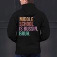 Middle School Teacher Middle School Is Bussin Bruh Men's Hoodie Back Print, gift for family, gift for coworker Middle School Teacher Middle School Is Bussin Bruh Men's Hoodie Back Print, gift for family, gift for coworker