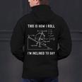 Nerdy This Is How I Roll I'm Inclined To Say Physics Teacher Men's Hoodie Back Print, gift for family, gift for coworker Nerdy This Is How I Roll I'm Inclined To Say Physics Teacher Men's Hoodie Back Print, gift for family, gift for coworker