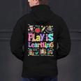 Play Is Learning Educational Teacher Women Men's Hoodie Back Print, gift for family, gift for coworker