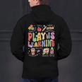 Play Is Learning Teacher First Day Of School Back To School Men's Hoodie Back Print, gift for family, gift for coworker