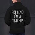 Pretend I'm A Teacher Costume Halloween Easy Adult Kid Men's Hoodie Back Print, gift for family, gift for coworker Pretend I'm A Teacher Costume Halloween Easy Adult Kid Men's Hoodie Back Print, gift for family, gift for coworker