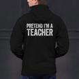 Pretend I'm A Teacher Shirt Adult Kids Men Women Costume Men's Hoodie Back Print, gift for family, gift for coworker Pretend I'm A Teacher Shirt Adult Kids Men Women Costume Men's Hoodie Back Print, gift for family, gift for coworker
