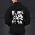 The More You Say The Less We Play Men Women PE Teacher Men's Hoodie Back Print, Pe Teacher Hoodies, gift for family, gift for coworker