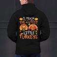 School Thankful I Teach The Cutest Little Turkeys Thanksgiving Teacher Men's Hoodie Back Print, gift for family, gift for coworker School Thankful I Teach The Cutest Little Turkeys Thanksgiving Teacher Men's Hoodie Back Print, gift for family, gift for coworker