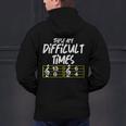 These Are Times Difficult Music Teacher Band Men Women Men's Hoodie Back Print, gift for family, gift for coworker