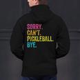 Sorry Can't Pickleball Bye Teacher Student Sport Men's Hoodie Back Print, gift for family, gift for coworker
