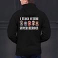 I Teach Future Superheroes Last Day Back To School Teacher Men's Hoodie Back Print, Future Teacher Hoodies, gift for family, gift for coworker I Teach Future Superheroes Last Day Back To School Teacher Men's Hoodie Back Print, Future Teacher Hoodies, gift for family, gift for coworker