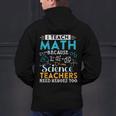 I Teach Math Because Science Teachers Need Heroes Too Men's Hoodie Back Print, Science Teacher Hoodies, gift for family, gift for coworker I Teach Math Because Science Teachers Need Heroes Too Men's Hoodie Back Print, Science Teacher Hoodies, gift for family, gift for coworker