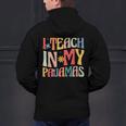 I Teach In My Pajamas Retro Groovy Teacher Humor Men's Hoodie Back Print, Groovy Teacher Hoodies, gift for family, gift for coworker