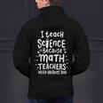 I Teach Science Because Math Teachers Need Heroes Too Men's Hoodie Back Print, Science Teacher Hoodies, gift for family, gift for coworker I Teach Science Because Math Teachers Need Heroes Too Men's Hoodie Back Print, Science Teacher Hoodies, gift for family, gift for coworker