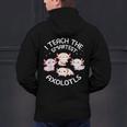 I Teach The Smartest Axolotls Cute Teacher Axolotl Men's Hoodie Back Print, gift for family, gift for coworker