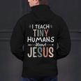 I Teach Tiny Humans About Jesus Teacher Sunday School Faith Men's Hoodie Back Print, gift for family, gift for coworker