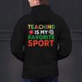 Teacher Is My Favorite Sport Teacher Teaching Lover Men's Hoodie Back Print, gift for family, gift for coworker